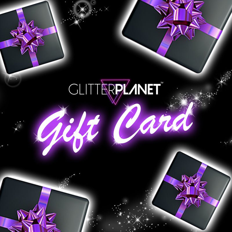 Glitter Planet E-Gift Card - Glitter Planet